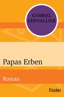 Gabriel Chevallier: Papas Erben ★★★★★