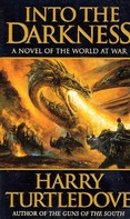 Harry Turtledove: Into the Darkness 