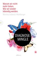 Martina Leibovici-Mühlberger: Diagnose: Mingle 