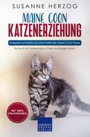 Susanne Herzog: Maine Coon Katzenerziehung - Ratgeber zur Erziehung einer Katze der Maine Coon Rasse 