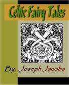 Joseph Jacobs: Celtic Fairy Tales 