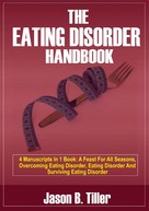 Jason B. Tiller: The Eating Disorder Handbook 