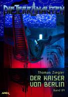 Thomas Ziegler: DIE TERRANAUTEN, Band 89: DER KAISER VON BERLIN ★★★★★
