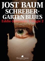 Schrebergarten Blues - Eddie-Jablonski-Trilogie 2