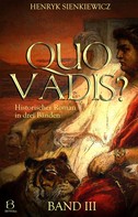 Henryk Sienkiewicz: Quo Vadis? Band III 