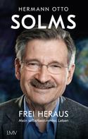 Hermann Otto Solms: Frei heraus ★★