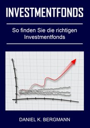 Investmentfonds - So finden Sie die richtigen Investmentfonds