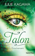 Julie Kagawa: Talon - Drachenzeit ★★★★★