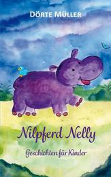 Nilpferd Nelly - Geschichten für Kinder