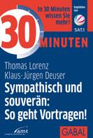 Thomas Lorenz: 30 Minuten Sympathisch und souverän: So geht Vortragen! ★★★★★