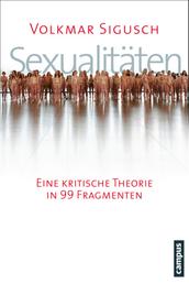 Sexualitäten - Eine kritische Theorie in 99 Fragmenten