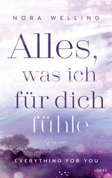 Alles, was ich für dich fühle - Everything for you. Roman