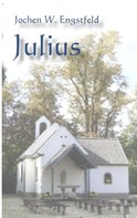 Jochen W. Engstfeld: Julius 