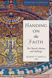 Handing on the Faith - The Church's Mission and Challenge