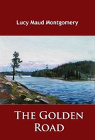 L. M. Montgomery: The Golden Road 