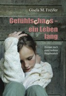 Gisela M. Freyler: Gefühlschaos – ein Leben lang ★★★