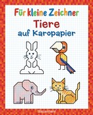 Norbert Pautner: Für kleine Zeichner - Tiere auf Karopapier ★★★★