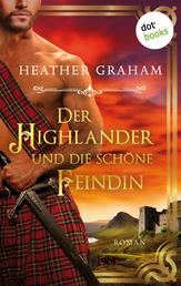 Der Highlander und die schöne Feindin: Die Highland-Kiss-Saga - Band 2 - Roman