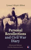 Lemuel Abijah Abbott: Personal Recollections and Civil War Diary (Illustrated Edition) 