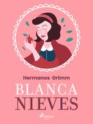 Hermanos Grimm: Blancanieves 