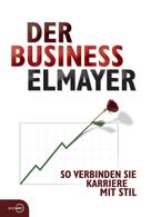 Thomas Schäfer-Elmayer: Der Business Elmayer 