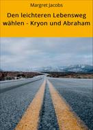 Margret Jacobs: Den leichteren Lebensweg wählen - Kryon und Abraham 
