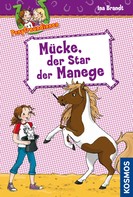 Ina Brandt: Ponyfreundinnen, 3, Mücke, der Star der Manege ★★★★★
