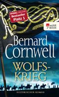 Bernard Cornwell: Wolfskrieg ★★★★★