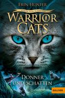 Erin Hunter: Warrior Cats - Vision von Schatten. Donner und Schatten ★★★★★