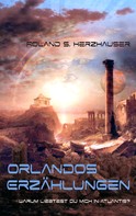 Roland S. Herzhauser: Orlandos Erzählungen 