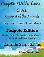 People With Long Ears Carnival of the Animals Beginner Piano Sheet Music Tadpole Edition