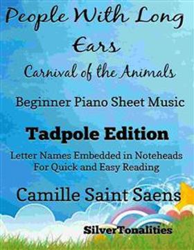 People With Long Ears Carnival of the Animals Beginner Piano Sheet Music Tadpole Edition