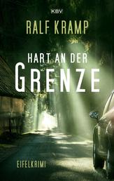 Hart an der Grenze - Kriminalroman aus der Eifel