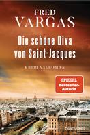 Fred Vargas: Die schöne Diva von Saint-Jacques ★★★★