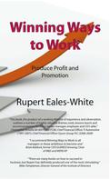 Rupert Eales-White: Winning Ways To Work 