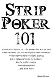 Strip-Poker 101 - Rules, tips and variations for the sexiest card game in the world.
