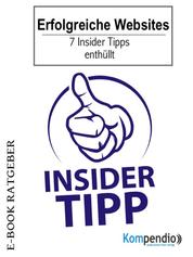 Erfolgreiche Websites - 7 Insider-Tipps enthüllt