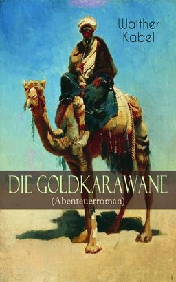 Die Goldkarawane (Abenteuerroman)
