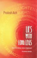 Prodosh Aich: Lies with Long Legs 