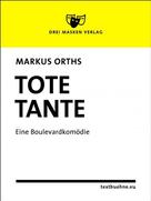 Markus Orths: Tote Tante ★★★★