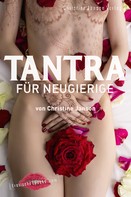 Christine Janson: Tantra für Neugierige: Anregungen für sinnliche Massagen, Slow Sex und Rituale zu zweit ★★★