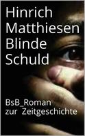 Hinrich Matthiesen: Blinde Schuld 