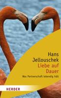 Hans Jellouschek: Liebe auf Dauer 