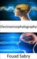 Fouad Sabry: Electroencephalography 