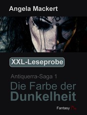 XXL-Leseprobe - Antiquerra-Saga 1: Die Farbe der Dunkelheit