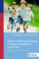 Wolfgang Eberl: Kinder mit Blutungsneigung in Krippe, Kindergarten und Schule 