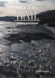 Arctic Circle Trail - Trekking auf Grönland