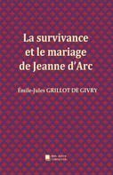Édition Mon Autre Librairie: La survivance et le mariage de Jeanne d'Arc 