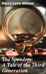 The Spenders: A Tale of the Third Generation