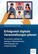 Stefan Lesting: Erfolgreich digitale Veranstaltungen planen 